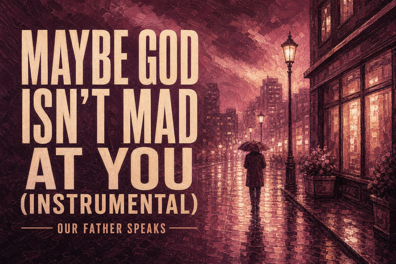 Maybe God Isn't Mad at you (Instrumental)