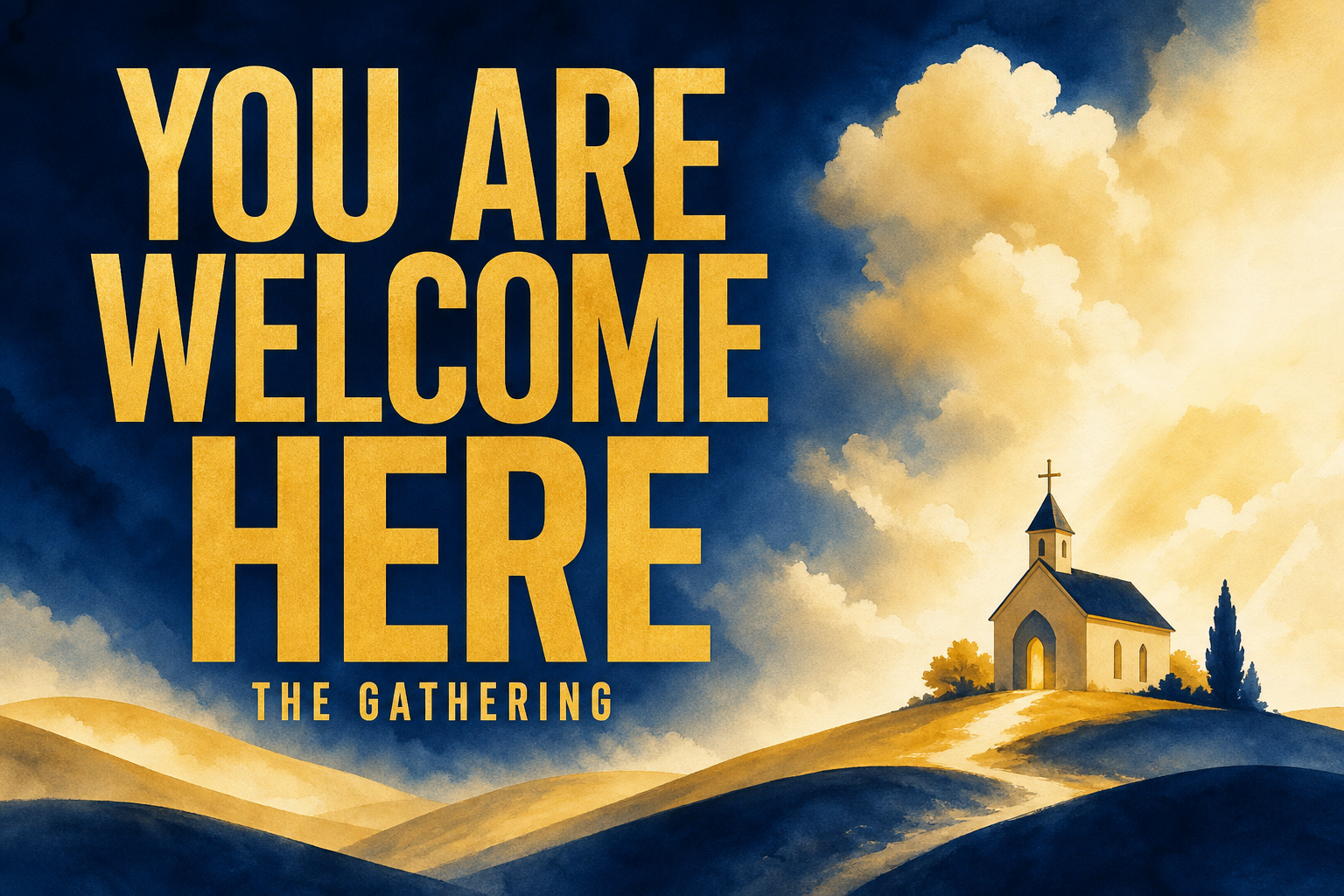 You Are Welcome Here